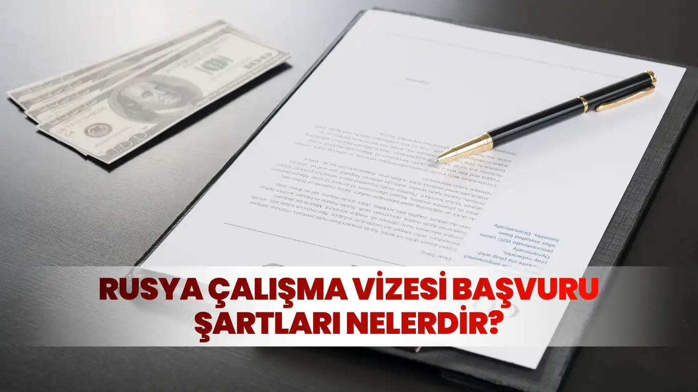 Rusya çalışma vizesi başvuru şartlarını simgeleyen sözleşme ve dolar görseli