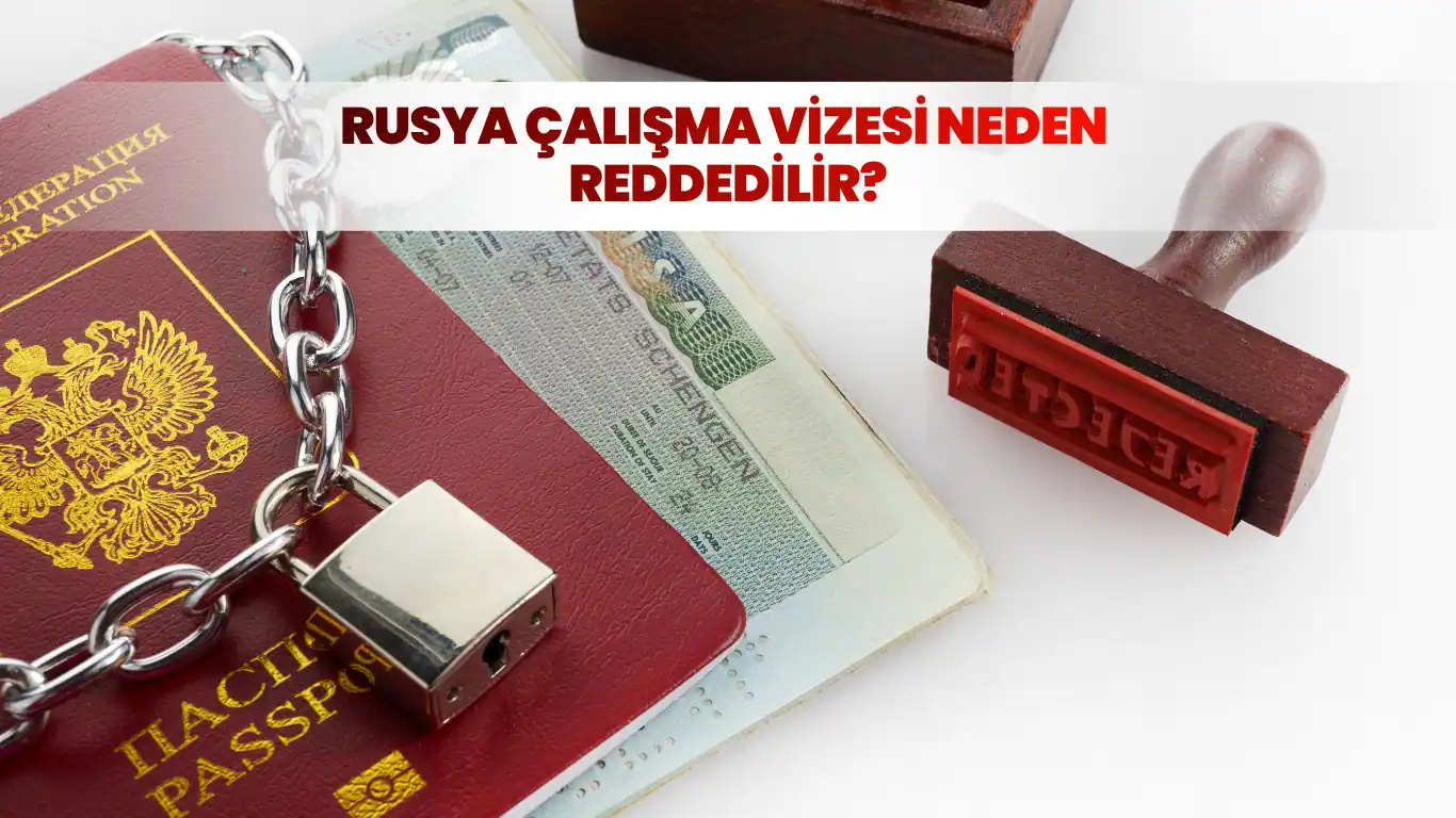 Rusya çalışma vizesi reddi ve pasaport kısıtlamasını simgeleyen zincirli belge görseli