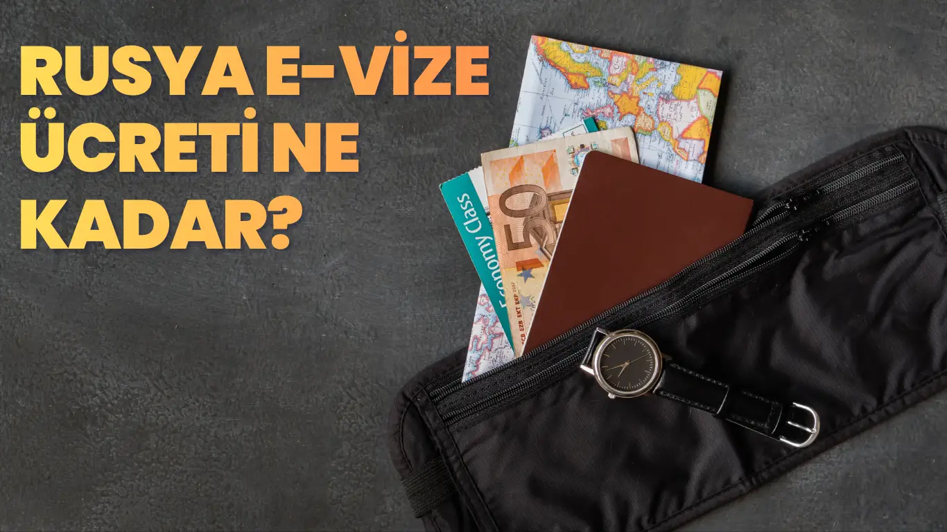 rusya e-vize ücreti ne kadar?
