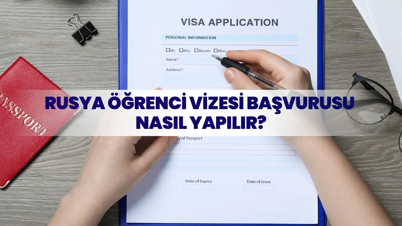 Rusya öğrenci vizesi başvuru formunu dolduran kişi ve pasaport detayı