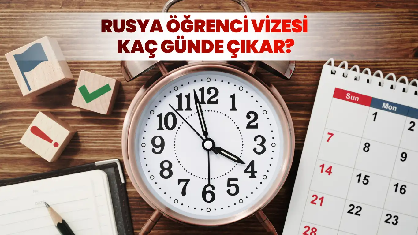 Rusya öğrenci vizesi işlem süresini simgeleyen masa saati ve takvim görseli
