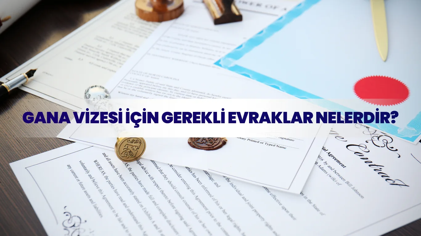 Gana vize başvurusu için gerekli belgeleri temsil eden resmi evraklar ve formlar