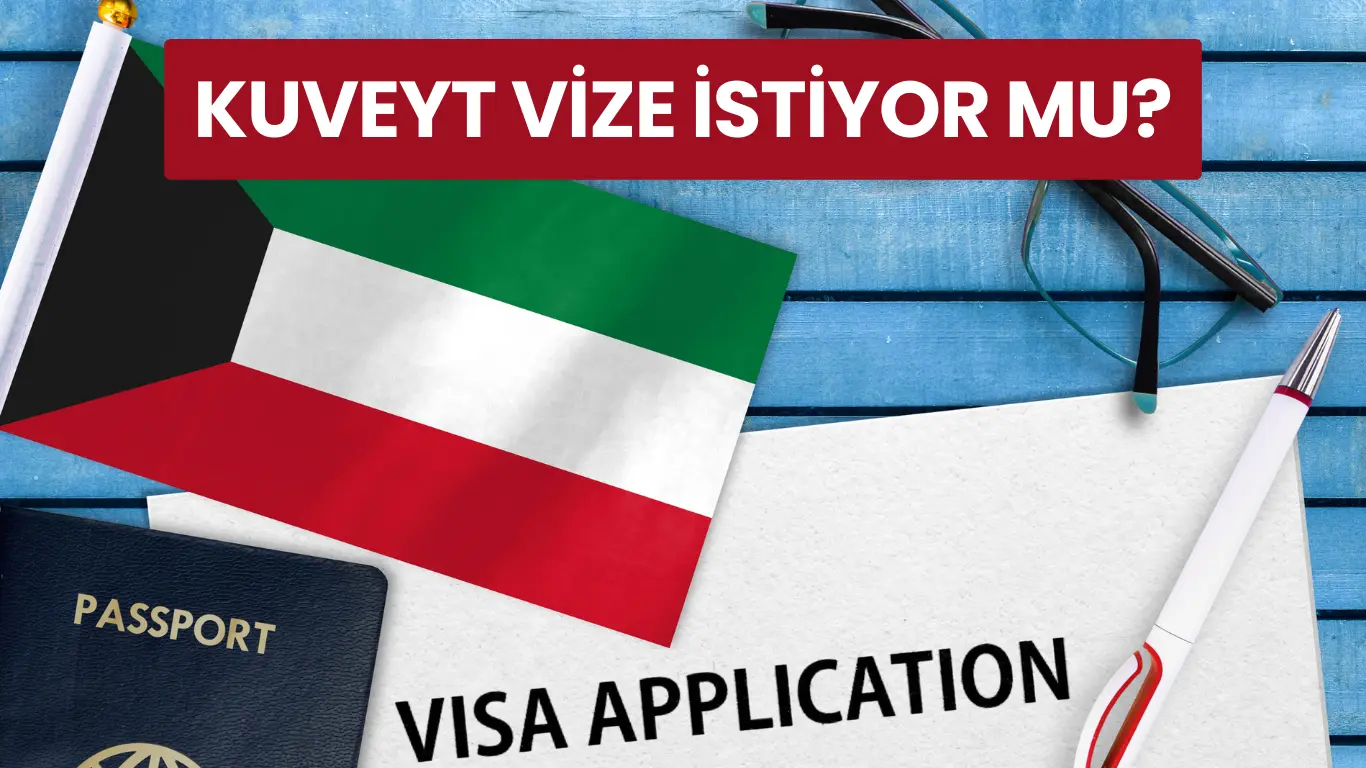 Kuveyt bayrağı, pasaport ve vize başvuru formunun yer aldığı “Kuveyt Vize İstiyor Mu?” görseli