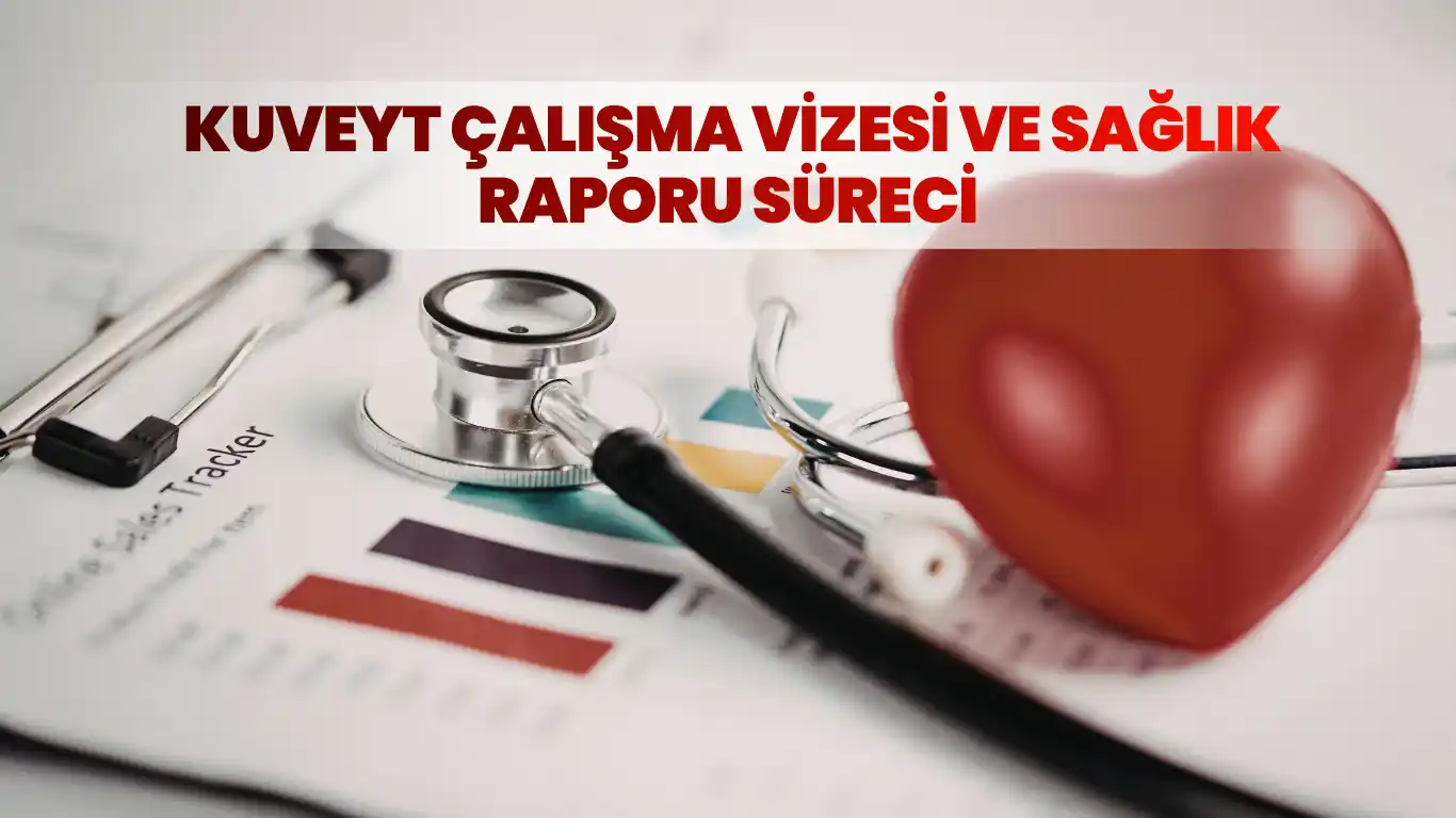 Kuveyt çalışma vizesi için sağlık raporu sürecini simgeleyen stetoskop, tıbbi belgeler ve kırmızı kalp figürlü masa üstü görseli