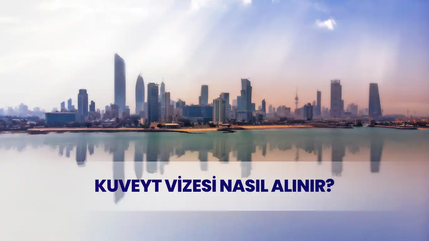 Kuveyt şehir merkezi ve gökdelenlerin yer aldığı gün batımı manzarası üzerinde “Kuveyt Vizesi Nasıl Alınır?” başlığı