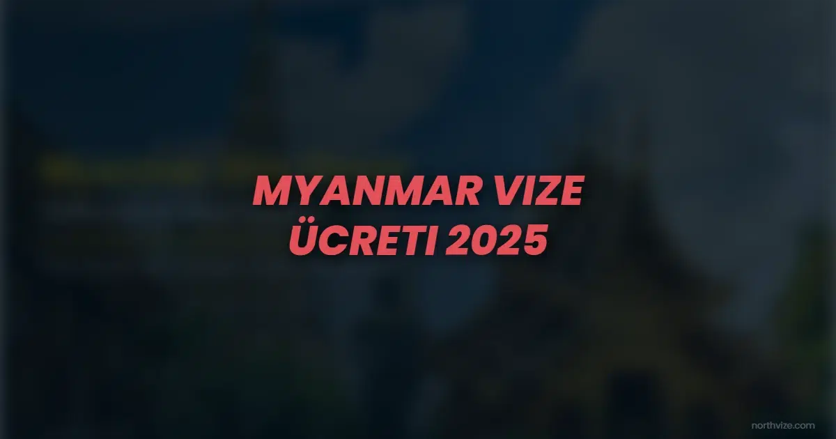 myanmar vize ucreti v7